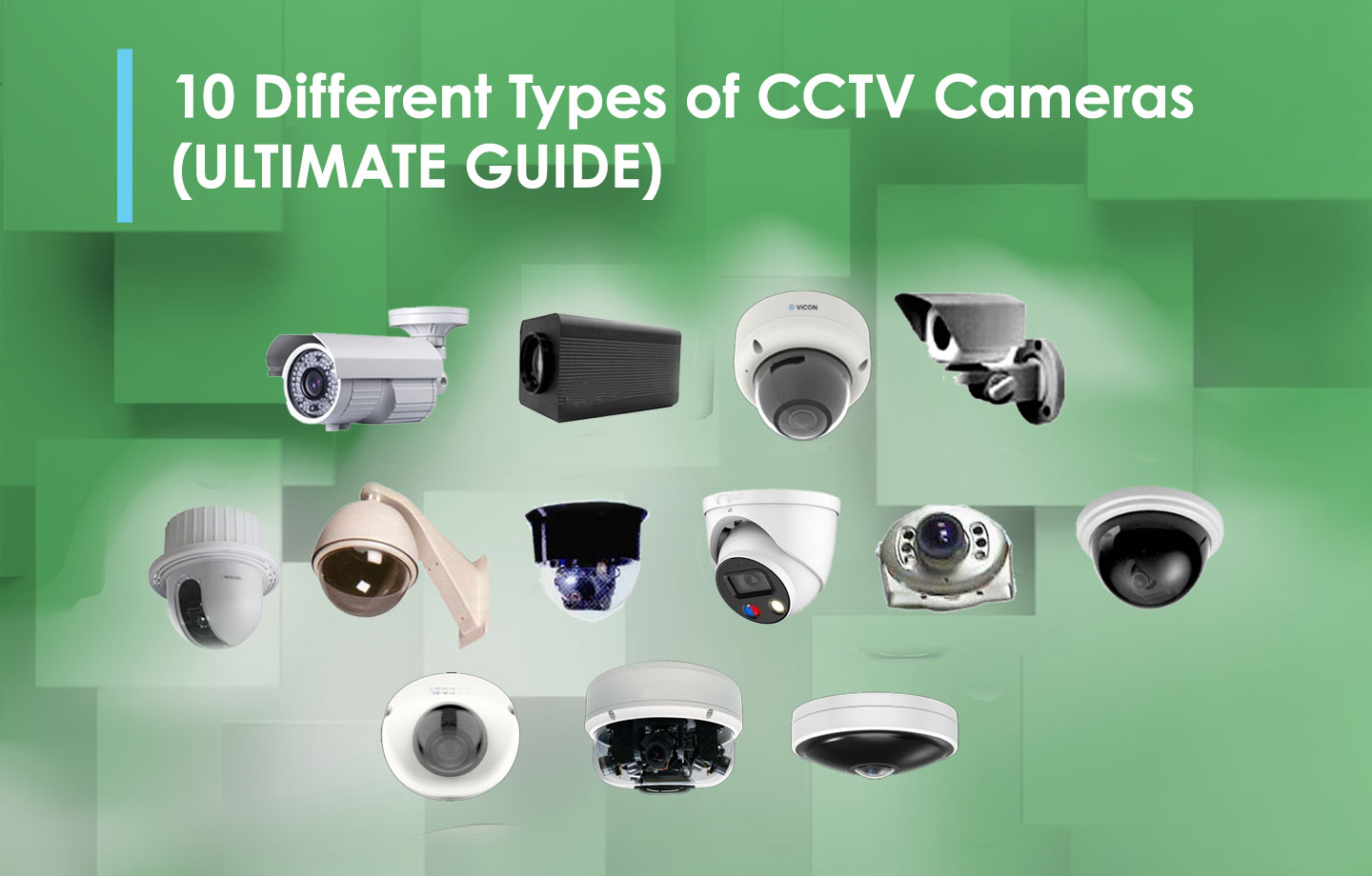 10 Different Types of CCTV Cameras