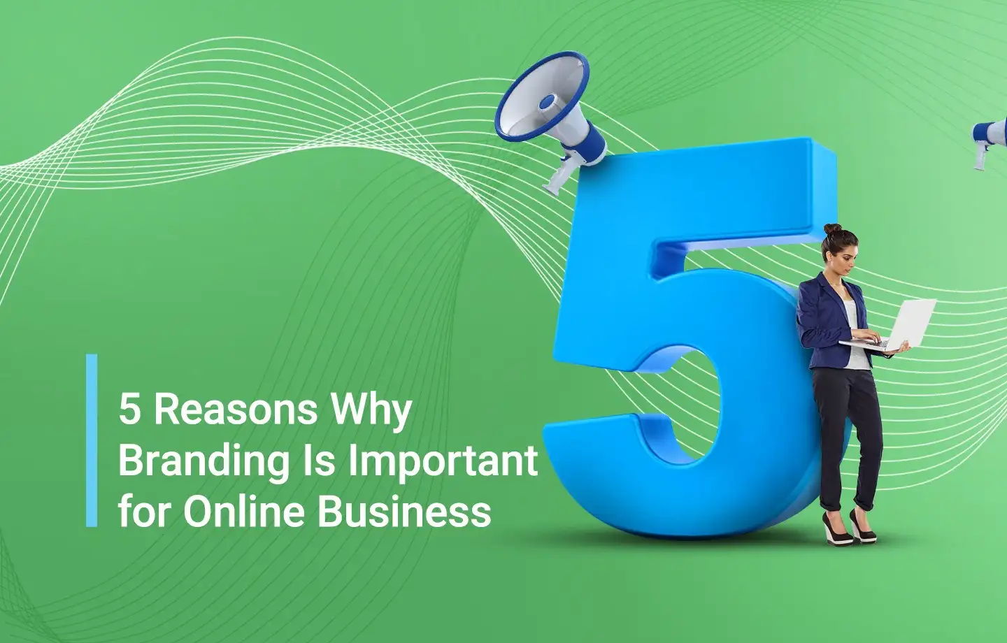 5 Reasons Why Branding Is Important for Online Business